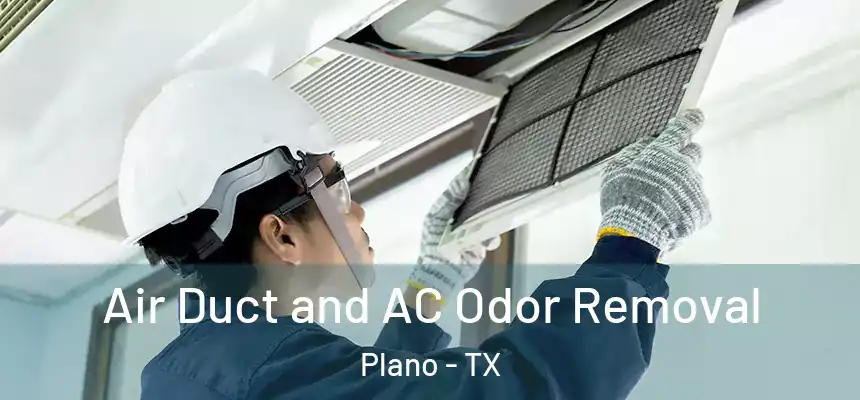 Air Duct and AC Odor Removal Plano - TX