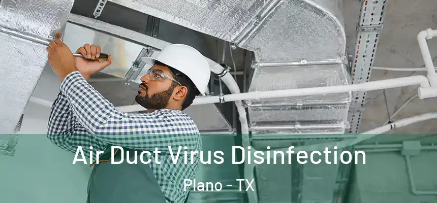 Air Duct Virus Disinfection Plano - TX