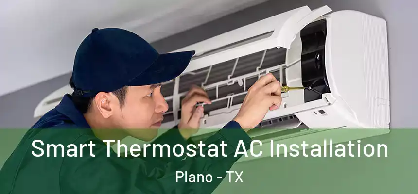  Smart Thermostat AC Installation Plano - TX